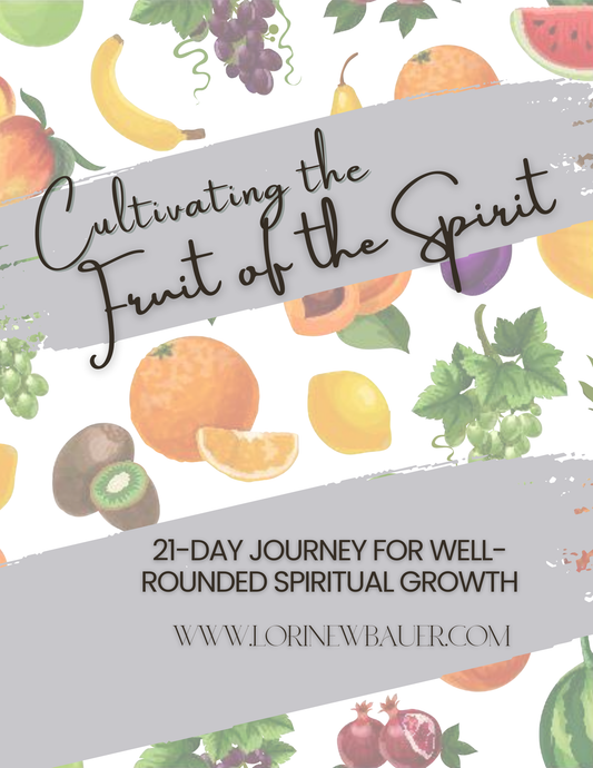 Cultivating the Fruit of the Spirit Devotional